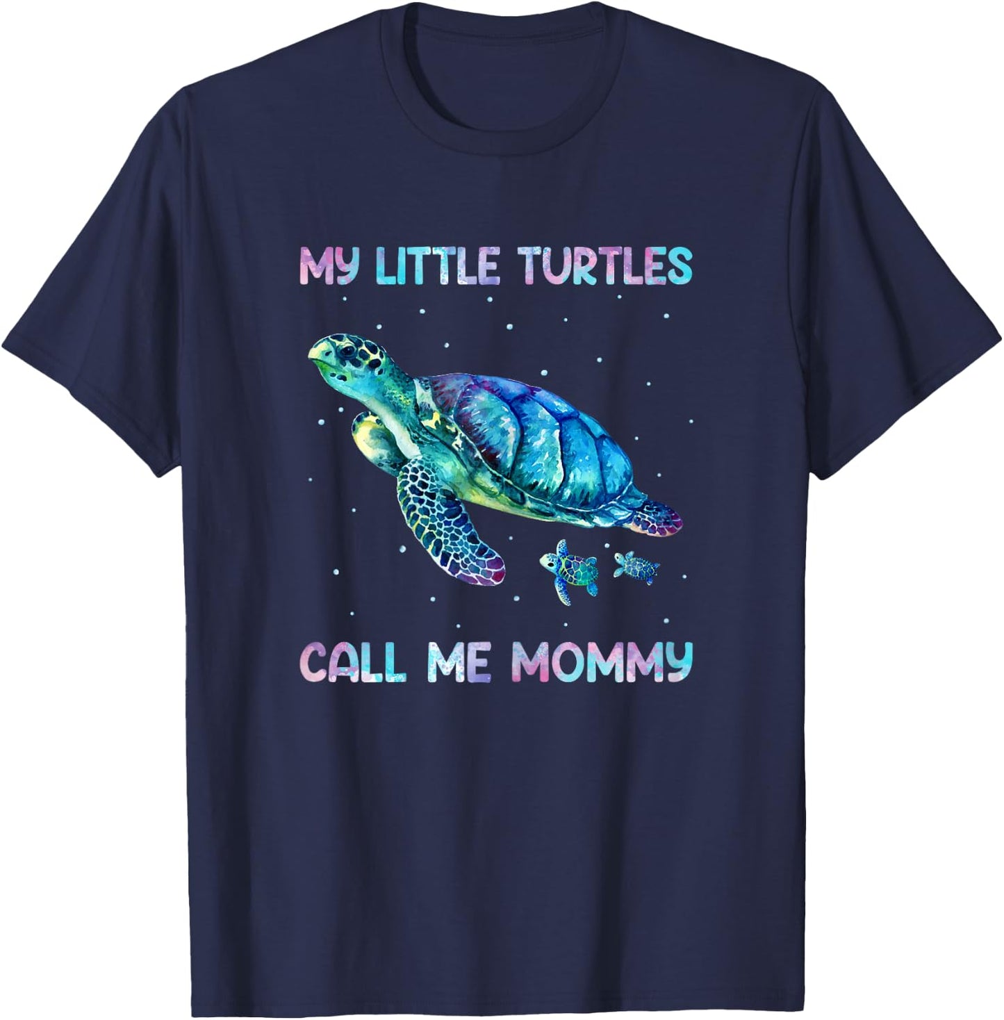 Turtle Watercolor Sea Ocean My Turtles Call Me Mommy T-Shirt - T-Shirt | Navy