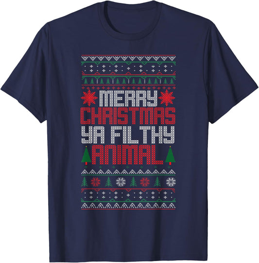 Christmas Merry Xmas Ya Filthy Animal Meme Lol Ugly Xmas T-Shirt - T-Shirt | Navy