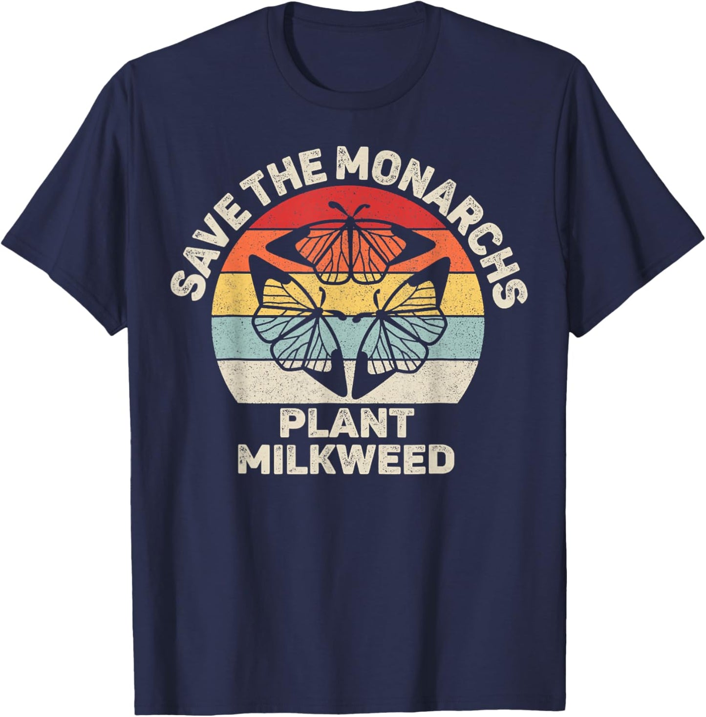 Vintage Retro Save The Monarchs Plant Milkweed Butterfly T-Shirt - T-Shirt | Navy