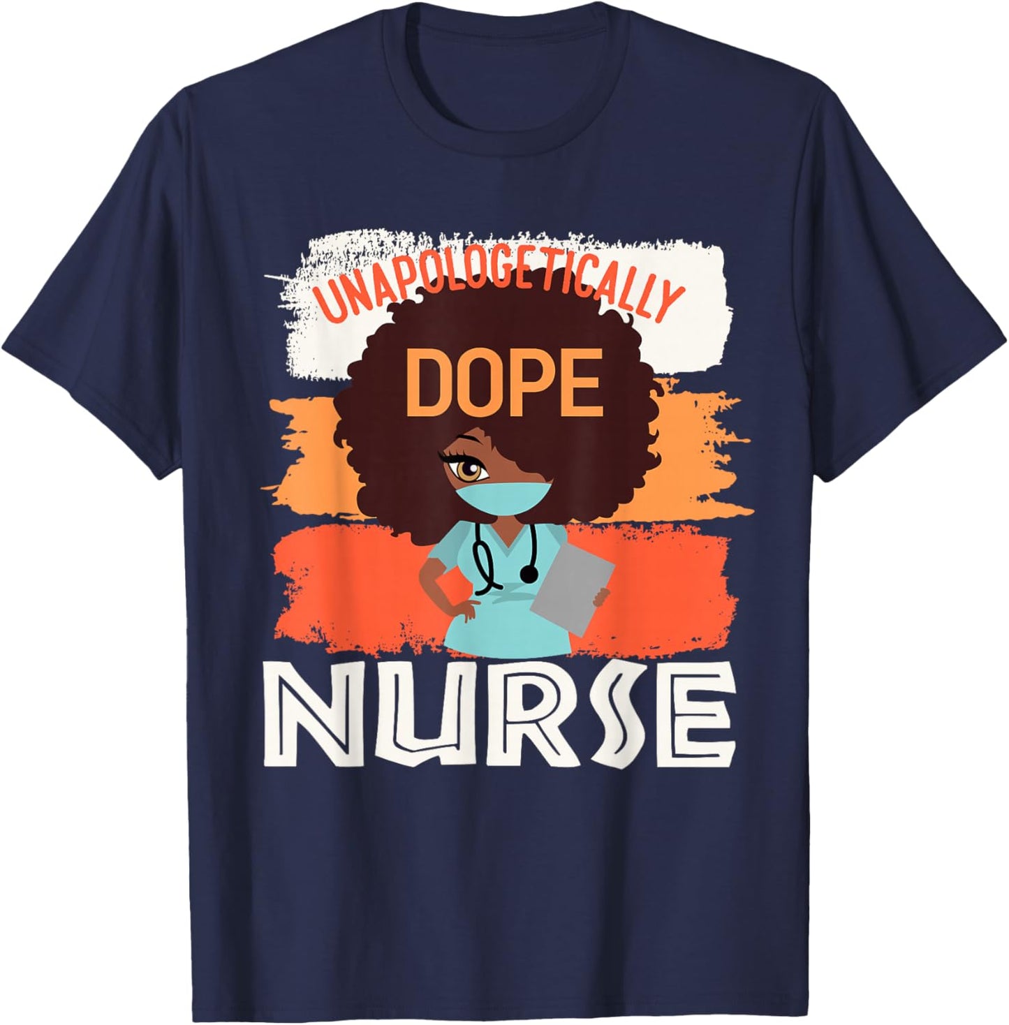 Black History Month Proud Black Unapologetically Dope Nurse T-Shirt - T-Shirt | Navy