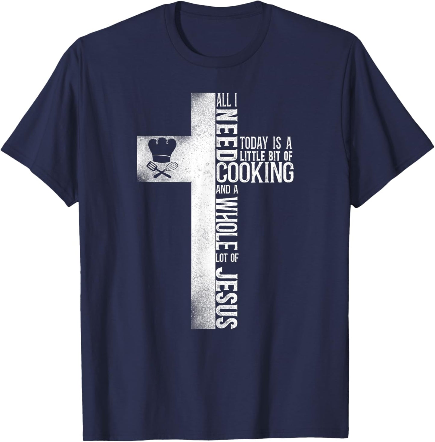 Cooking Cook Faith Jesus Cross Kitchen Chef T-Shirt - T-Shirt | Navy