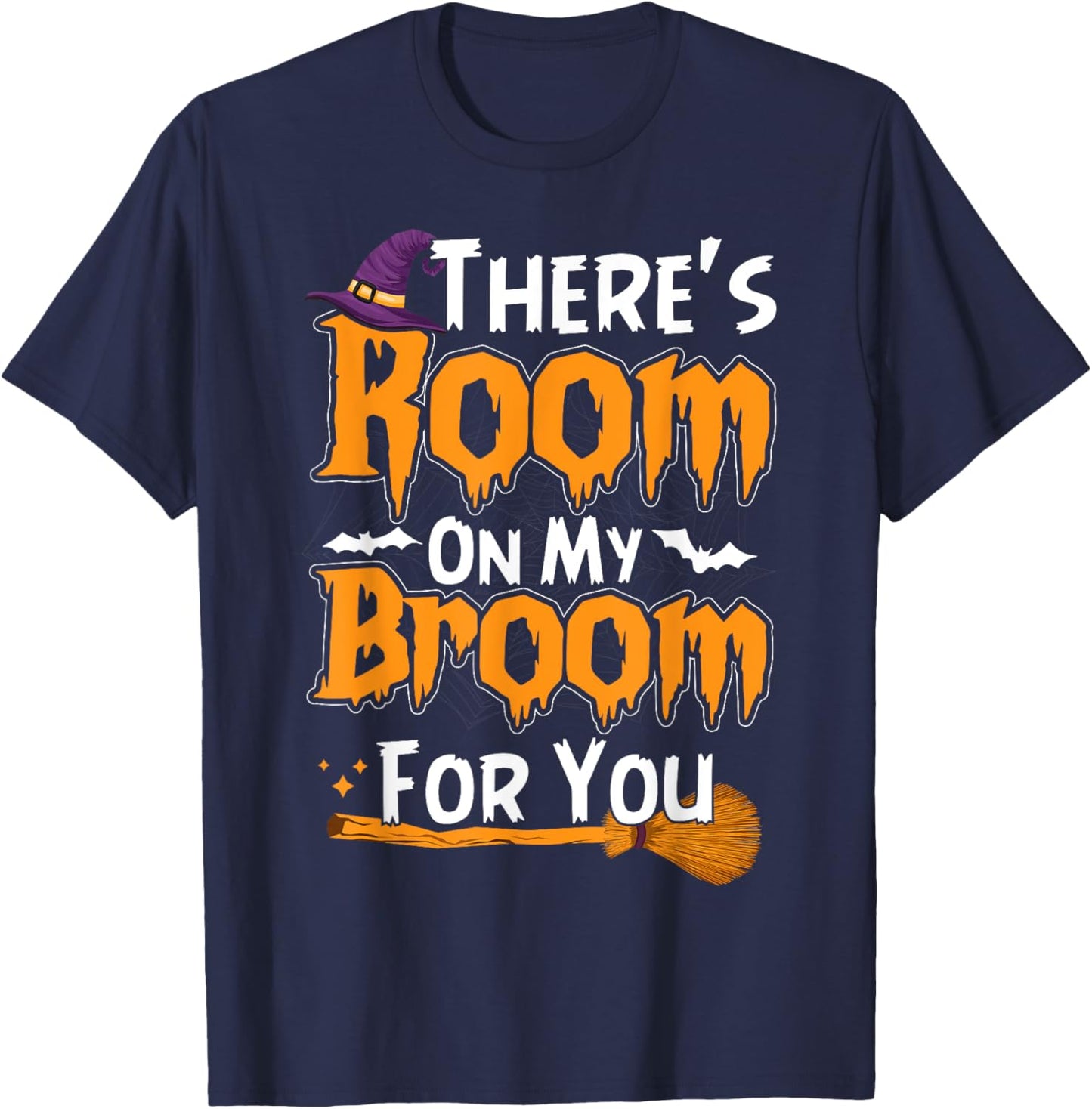 There's Room On My Broom for You Funny Halloween Costume T-Shirt - T-Shirt | Navy