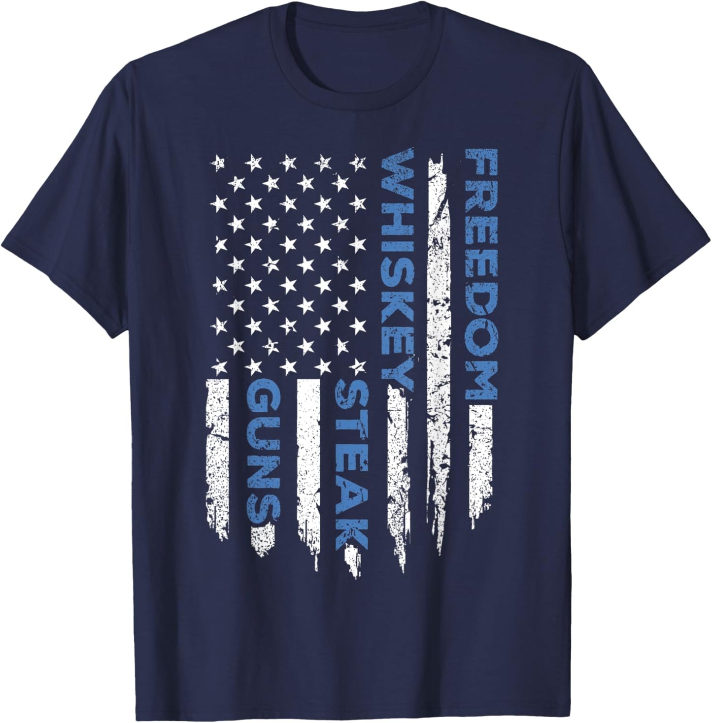 Freedom Whiskey Steak & Guns American Flag Patriotic Liberty Men T-Shirt - T-Shirt | Navy