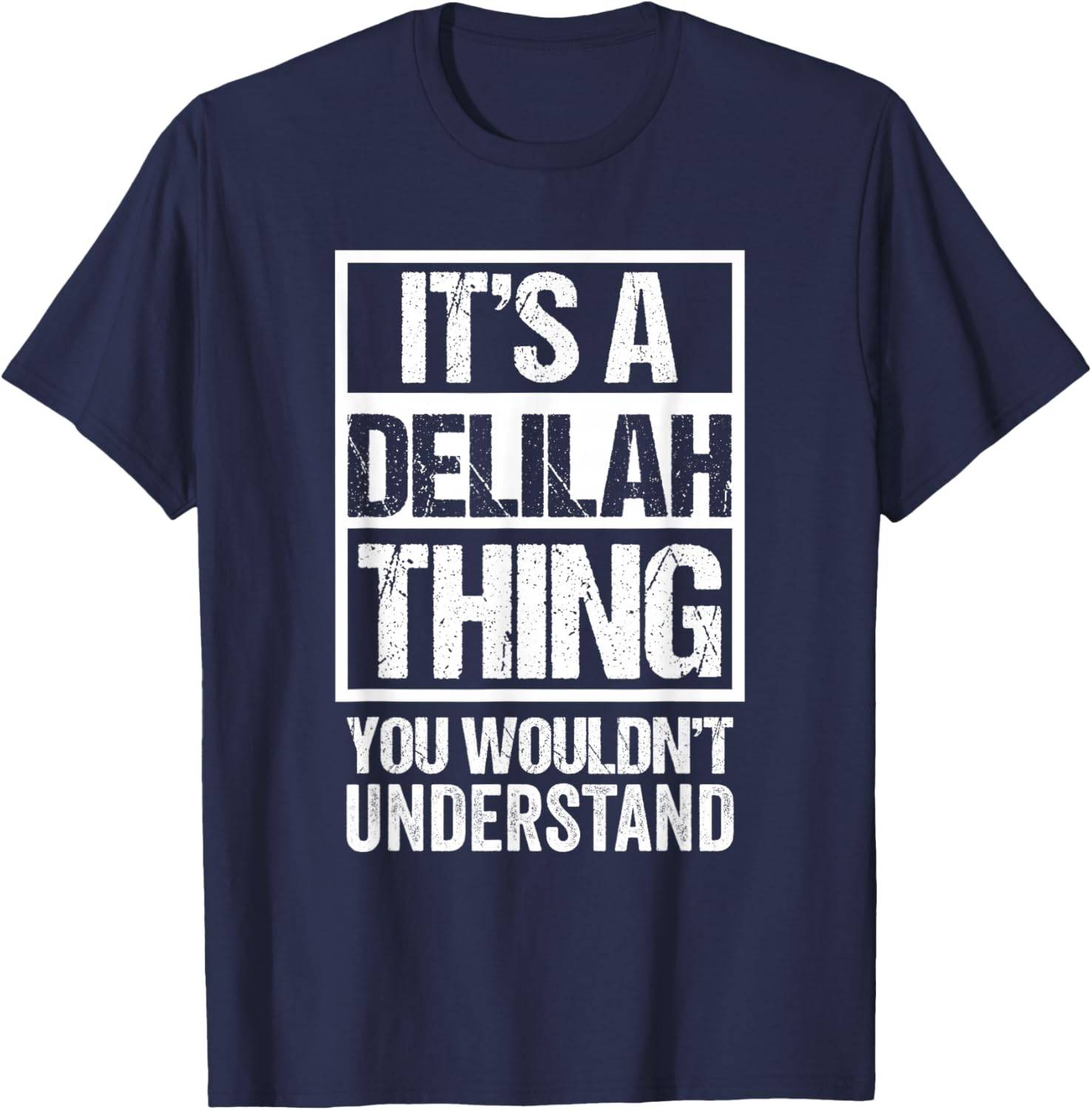 It's A Delilah Thing You Wouldn't Understand - First Name T-Shirt - T-Shirt | Navy
