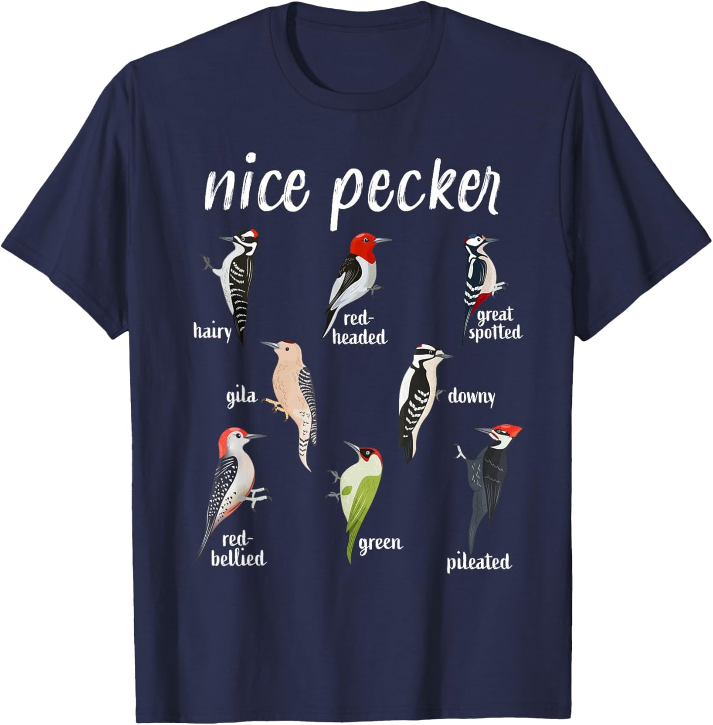Funny bird watching Woodpecker Nice Pecker Birding T-Shirt - T-Shirt | Navy