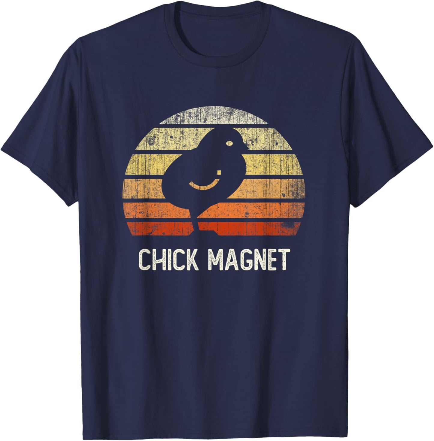 Funny CHICK MAGNET I Just Freaking Love Chicken Farm Raising T-Shirt - T-Shirt | Navy