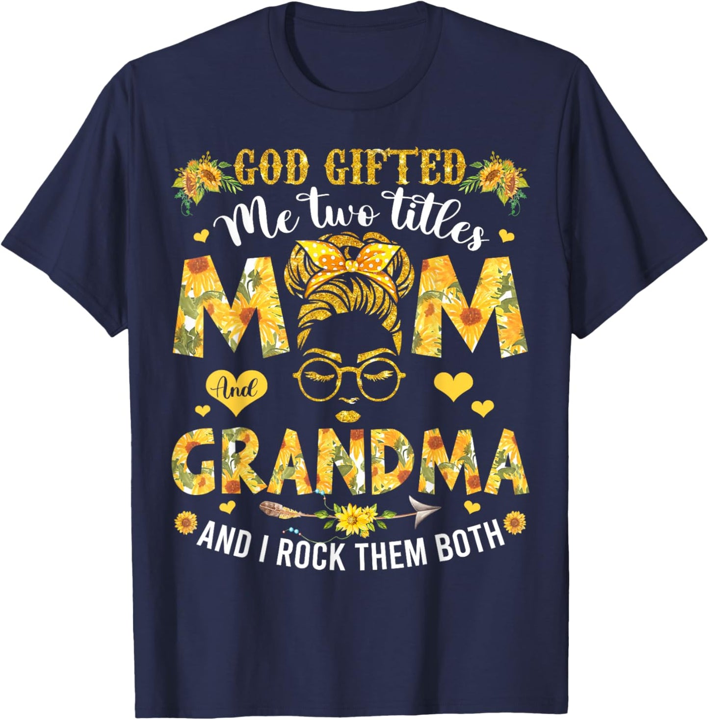 God Gifted Me Two Titles Mom And Grandma Happy Mother's Day T-Shirt - T-Shirt | Navy