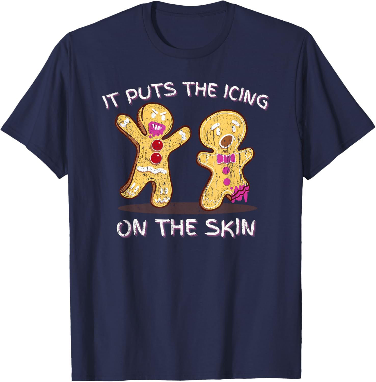 Gingerbread Man Horror It Puts The Icing On The Skin T-Shirt - T-Shirt | Navy