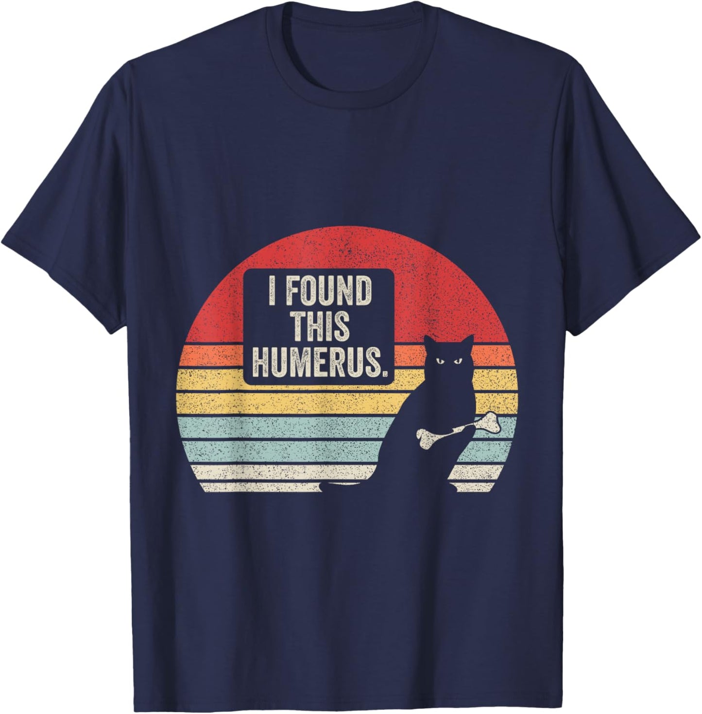 Retro Vintage Pun Joke I Found This Humerus Humorous Cat T-Shirt - T-Shirt | Navy