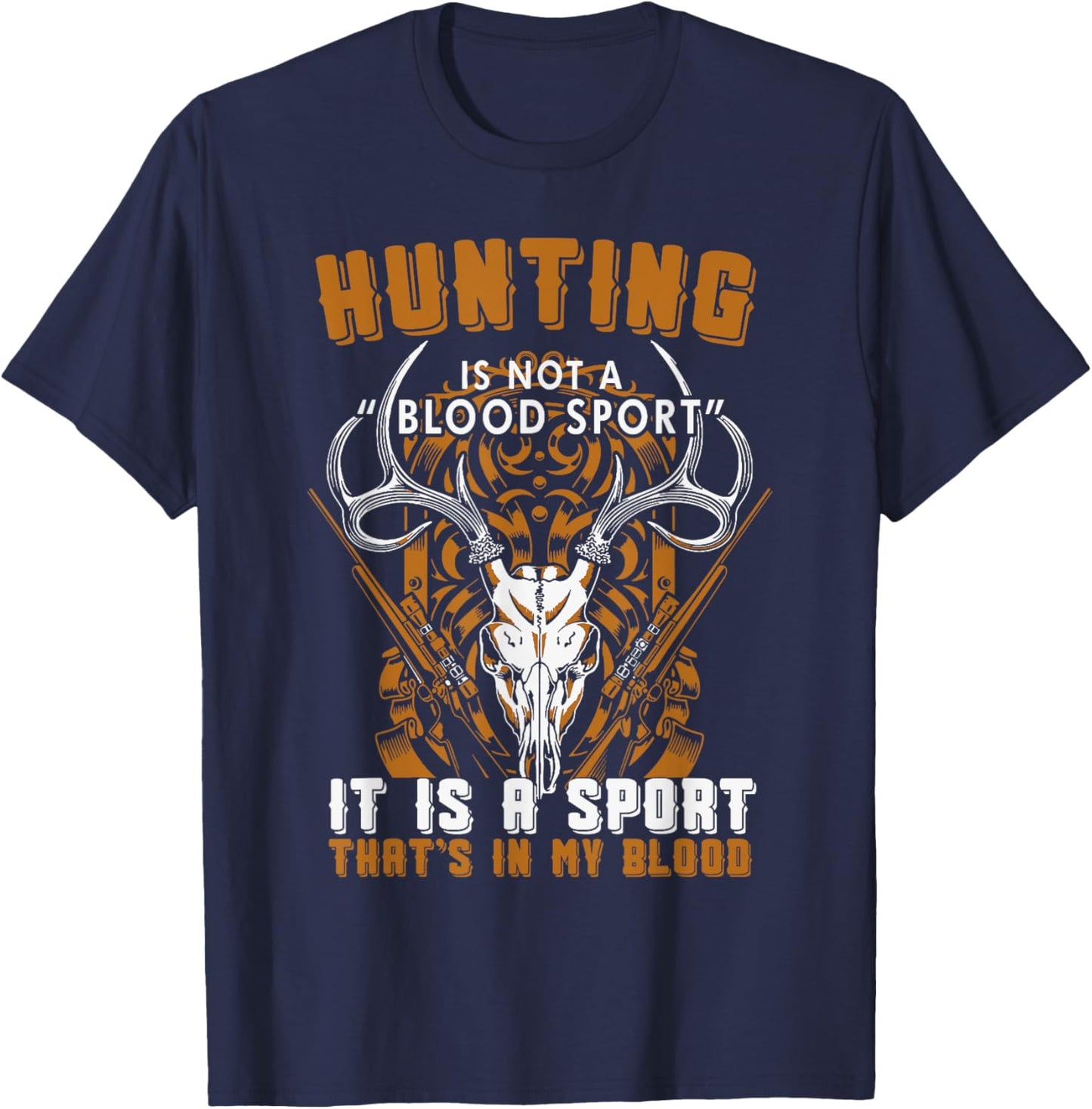Hunting is in my blood hunter gift T-Shirt - T-Shirt | Navy