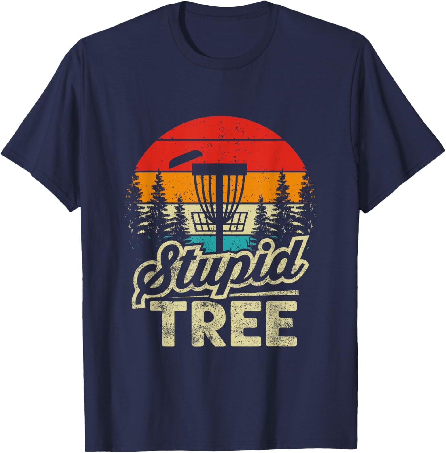 Disc Golf Stupid Tree - Disc Golf T-Shirt - T-Shirt | Navy