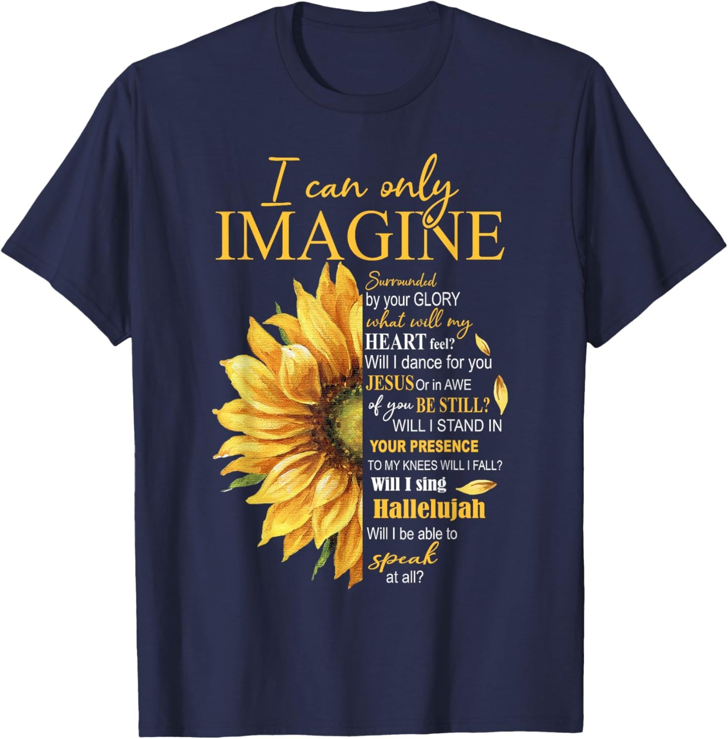 I Only Can Imagine Faith Christian Catholic Jesus God Lover T-Shirt - T-Shirt | Navy