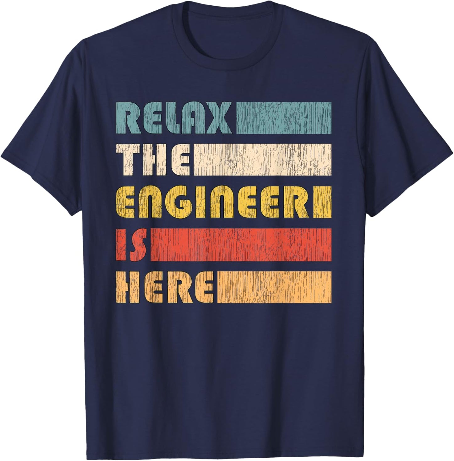 Relax The Engineer for Engineers T-Shirt - T-Shirt | Navy