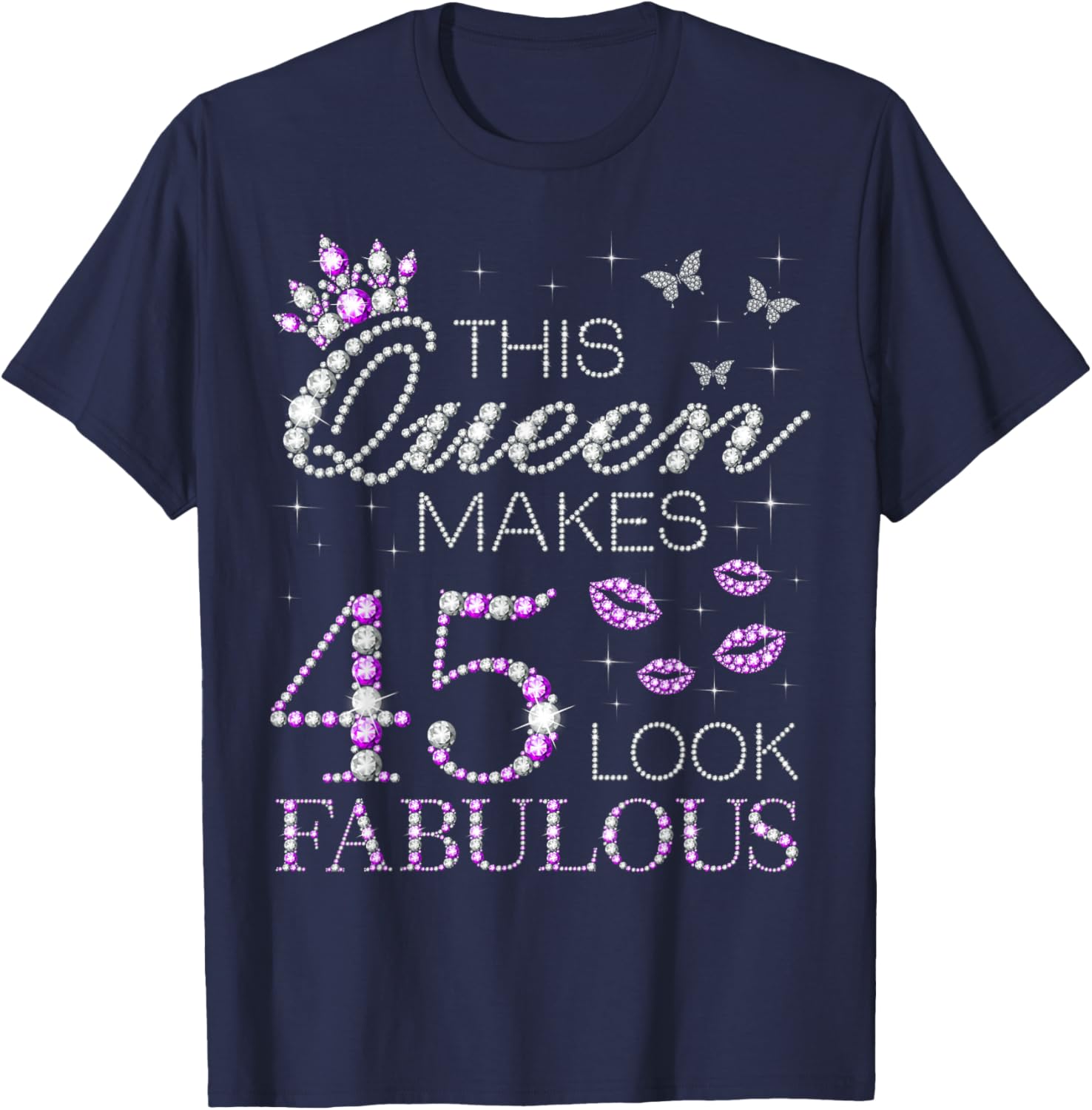 This Queen Makes 45 Look Fabulous 45th Birthday Purple Style T-Shirt - T-Shirt | Navy