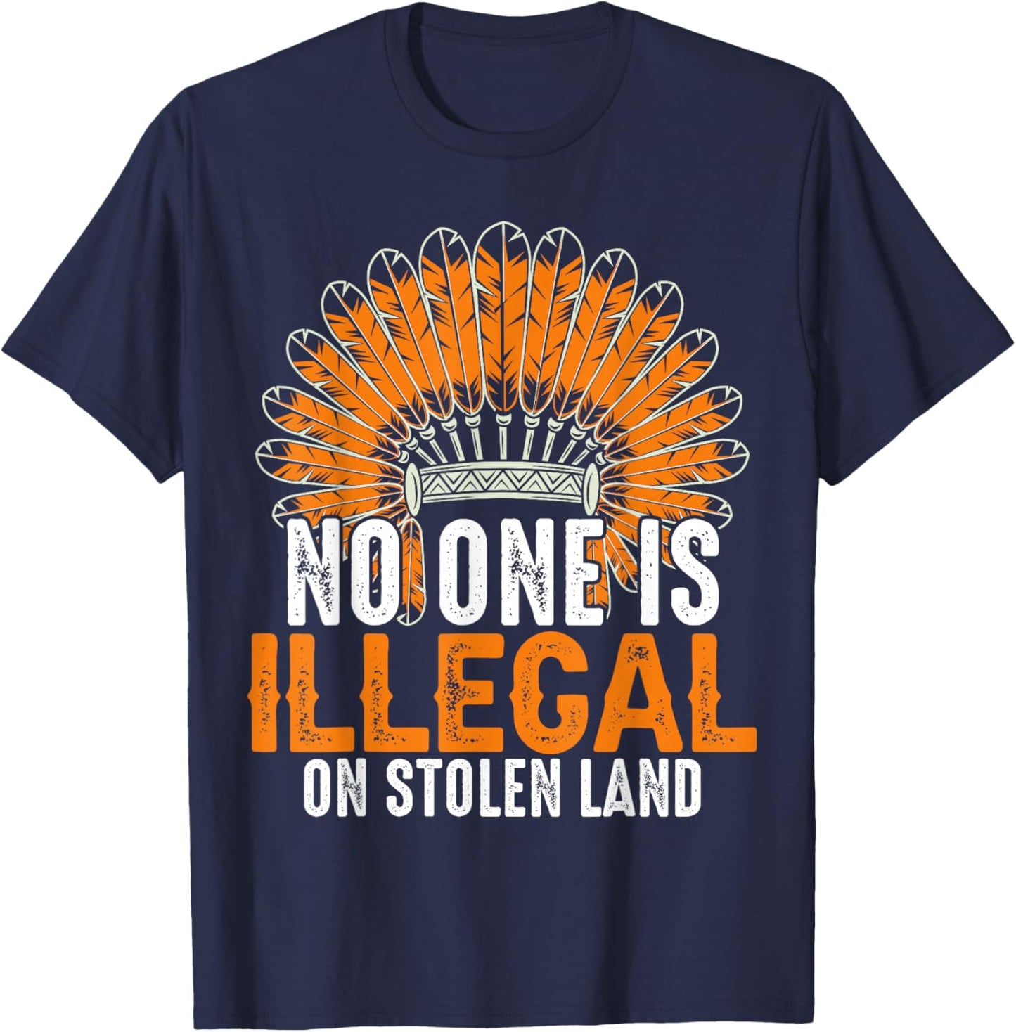 No One Is Illegal On Stolen Land T-Shirt - T-Shirt | Navy