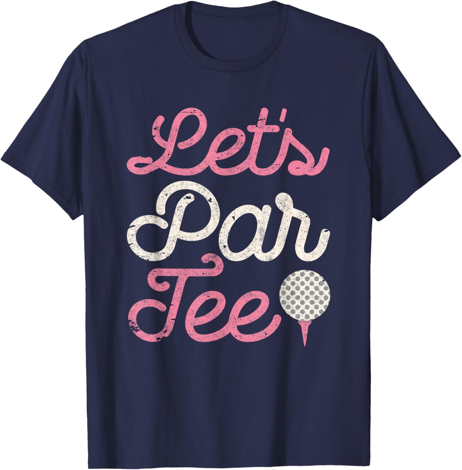 Let's Par Golf Player Shirt Golfer Dad Papa Men Funny T-Shirt - T-Shirt | Navy