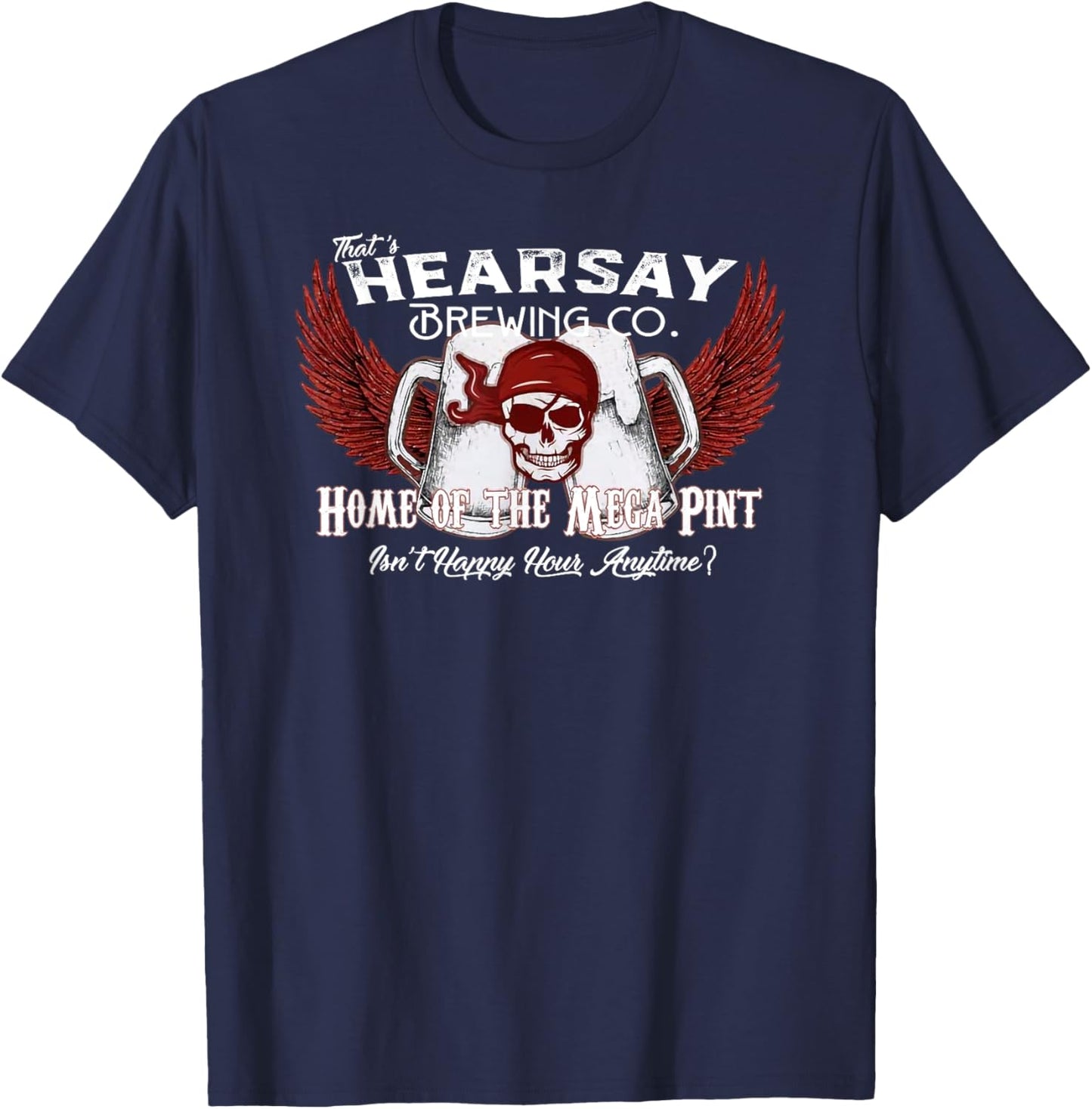 That's Hearsay Brewing Co Home Of The Mega Pint Funny Skull T-Shirt - T-Shirt | Navy
