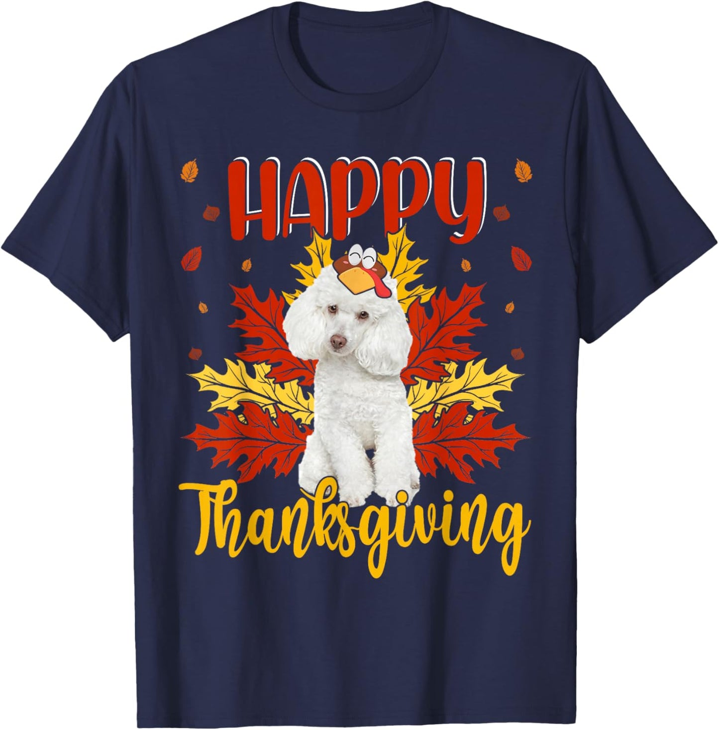 Happy Thanksgiving Funny Turkey Poodle Lover T-Shirt - T-Shirt | Navy