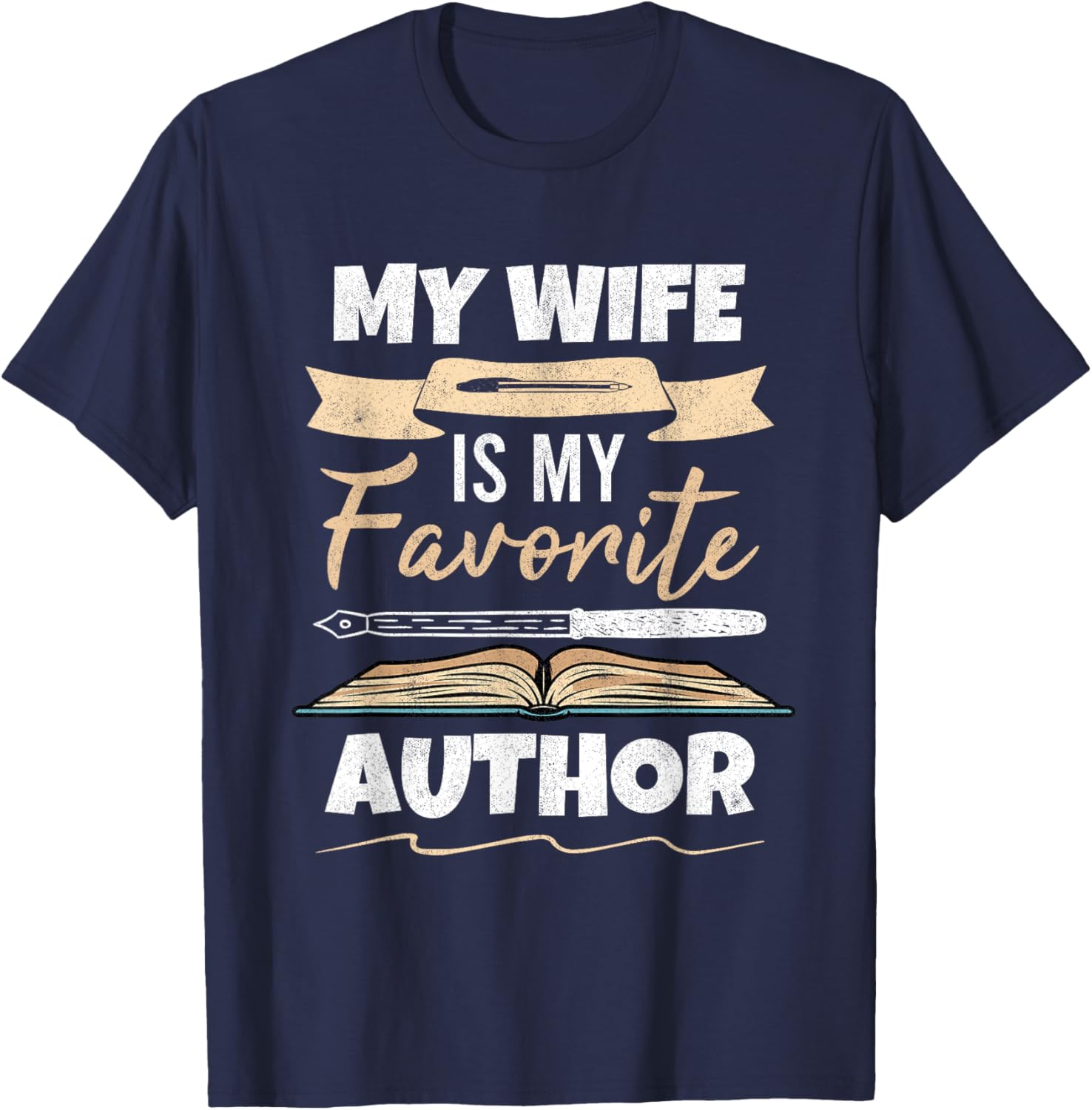 My Wife Is My Favorite Author Husband Of Writer T-Shirt - T-Shirt | Navy