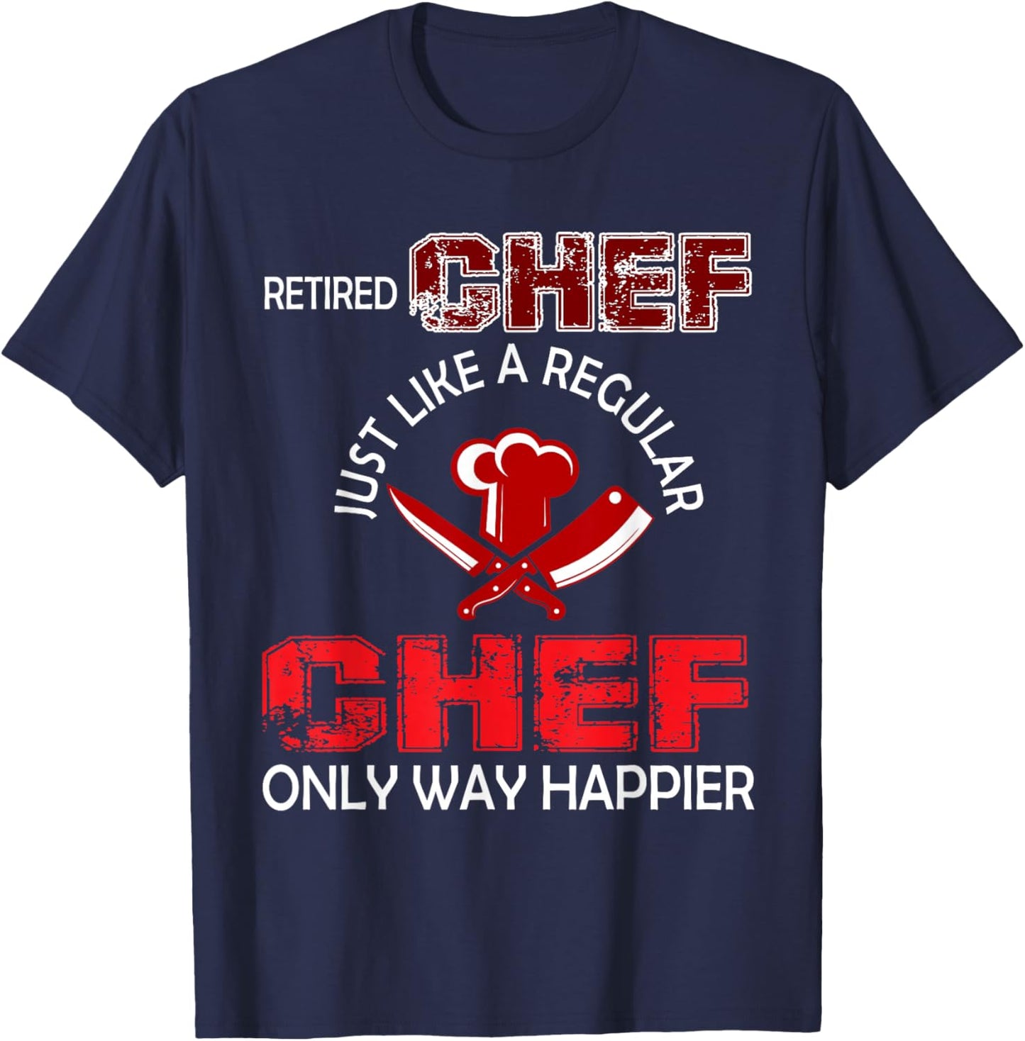 Vintage Retired Chef Definition Chef Only Happier Retirement T-Shirt - T-Shirt | Navy