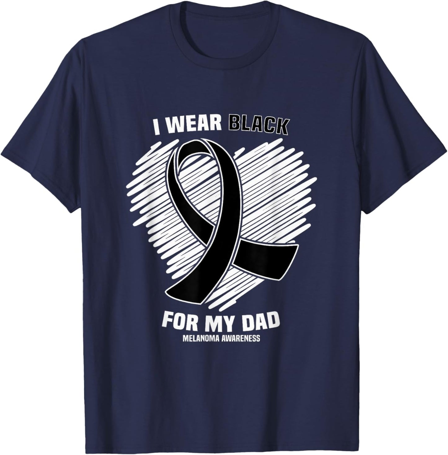 I Wear Black For My Dad Skin Cancer Melanoma Awareness T-Shirt - T-Shirt | Navy