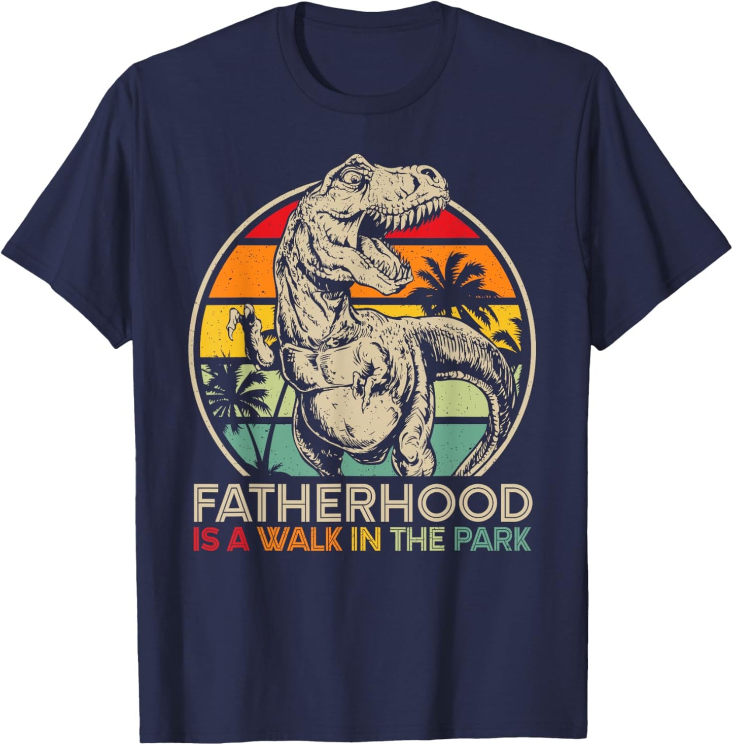 Vintage Fatherhood Is A Walk In The Park Dad T Rex Dinosaur T-Shirt - T-Shirt | Navy