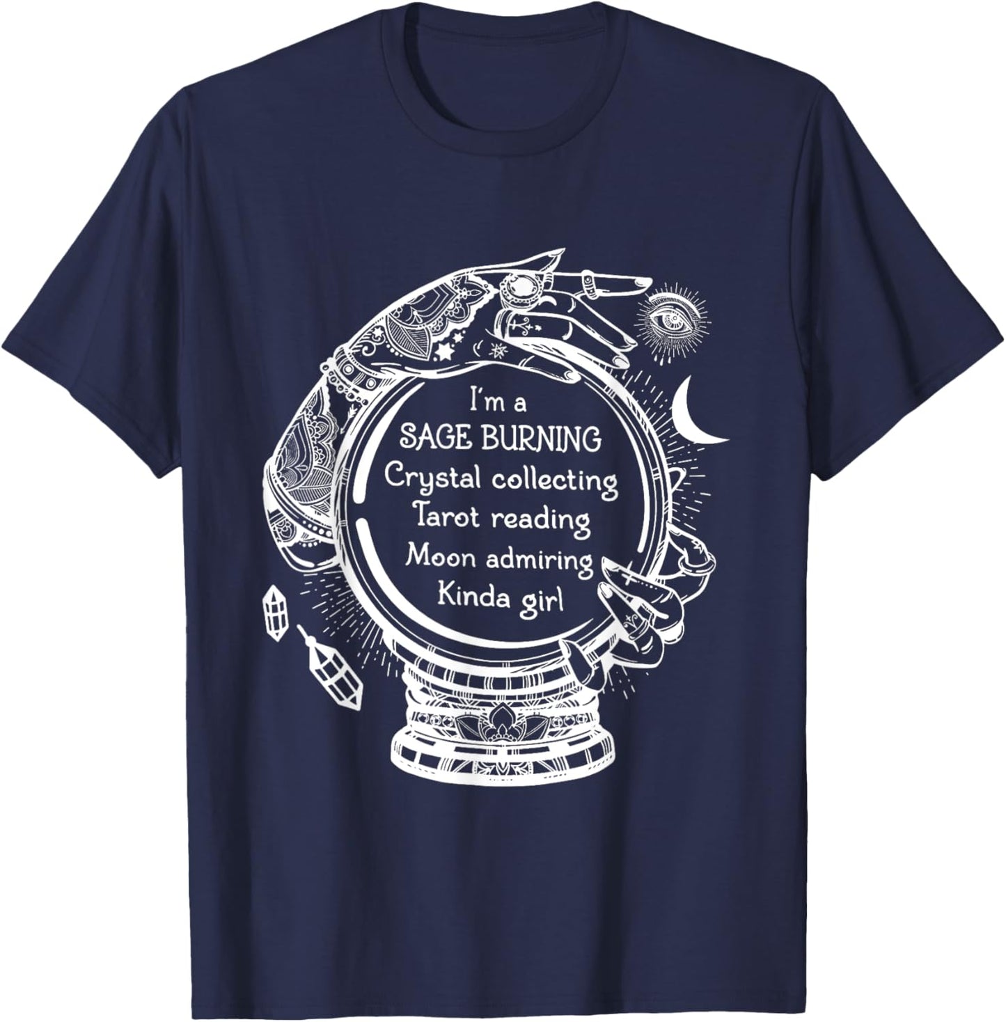 Sage Burning Crystal Collecting Tarot Reading Tarot Reader T-Shirt - T-Shirt | Navy