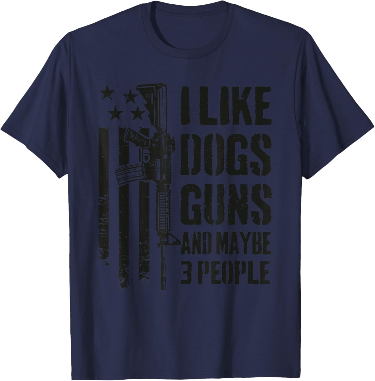 I Like Guns Dogs And Maybe 3 People - Funny Dog Gun Camo T-Shirt - T-Shirt | Navy