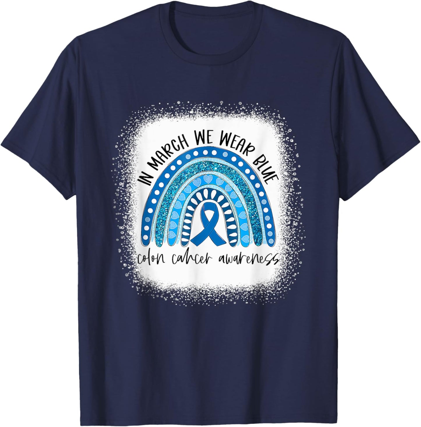 Rainbow In March We Wear Blue Colon Cancer Awareness Month T-Shirt - T-Shirt | Navy