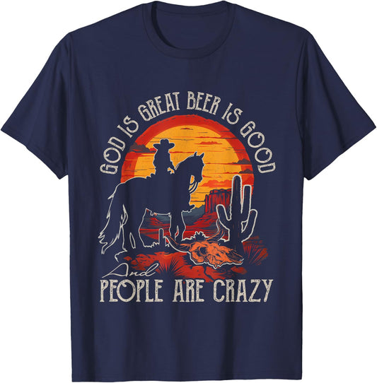 God Is Great Beer Is Good Classic Horses People Are Crazy T-Shirt - T-Shirt | Navy