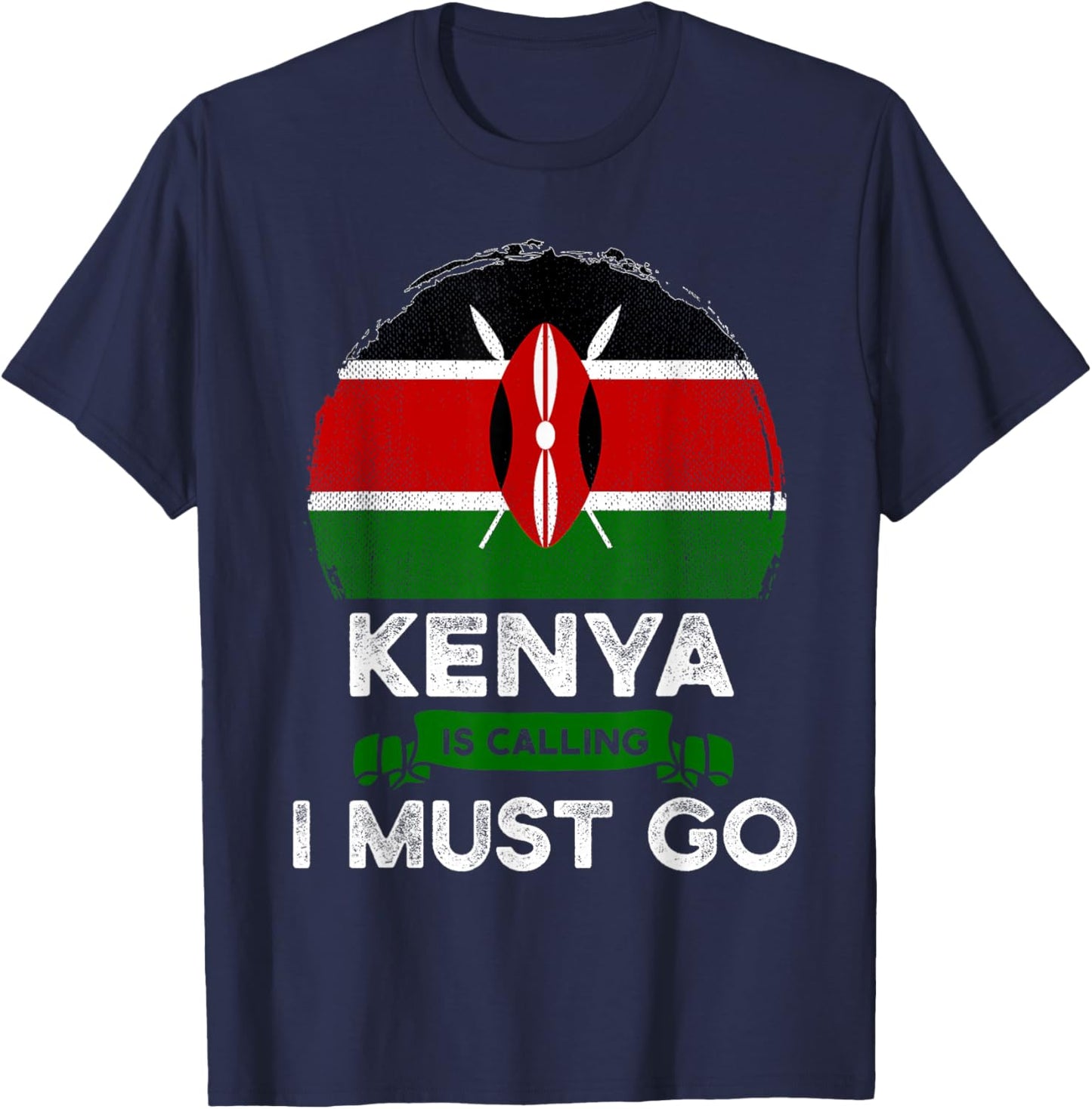 Kenya Is Calling I Must Go Heritage Kenyan Roots Pride Flag T-Shirt - T-Shirt | Navy