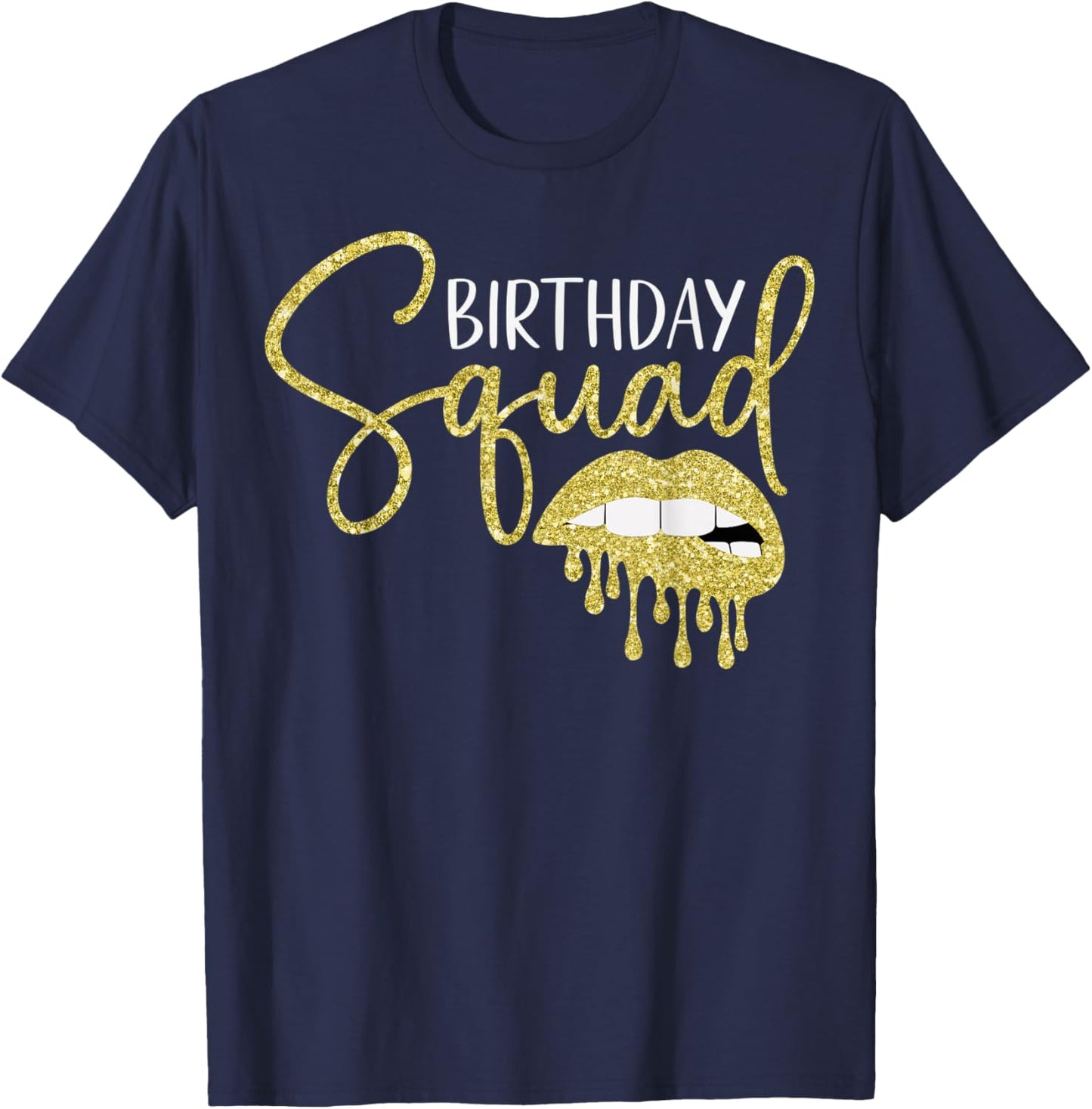 Birthday Squad Crew Golden Lips Queen Matching Party Women T-Shirt - T-Shirt | Navy