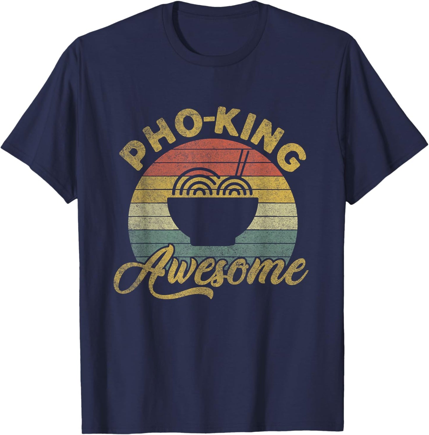 Vintage Humorous Pho Noodles | Pho King Awesome T-Shirt - T-Shirt | Navy