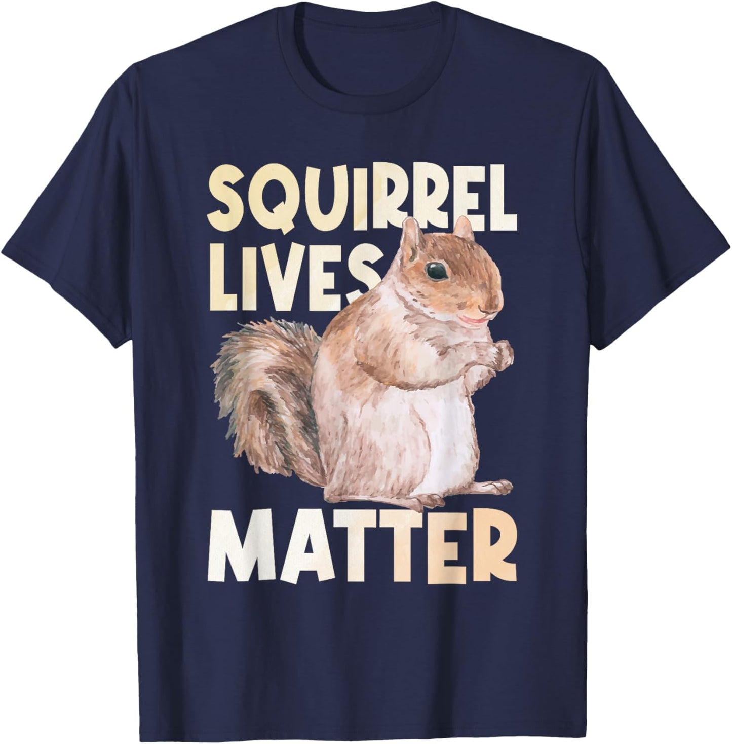Squirrel Lives Matter - Squirrel Lover Funny Animal Lover Small T-Shirt - T-Shirt | Navy