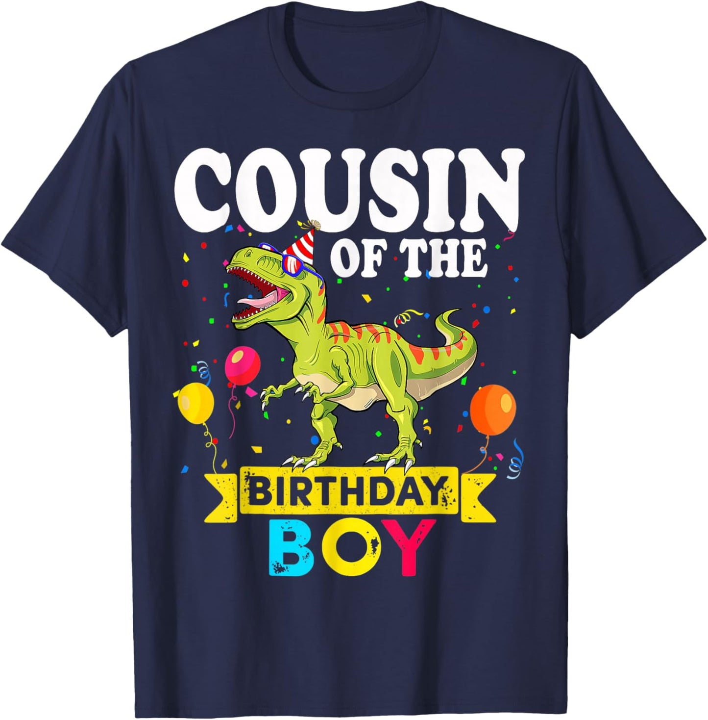 Cousin Of The Birthday Boy Dinosaur T-Rex Matching Family T-Shirt - T-Shirt | Navy