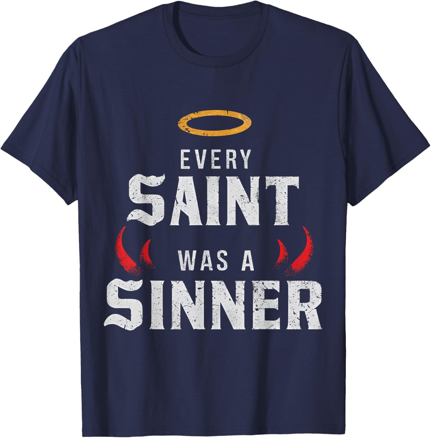 Every Saint Was A Sinner T-Shirt - T-Shirt | Navy