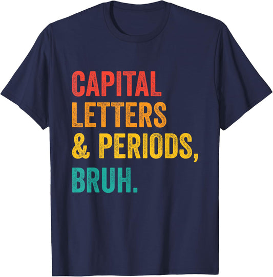 Vintage Capital Letters and Periods Bruh Funny Bruh Teacher T-Shirt - T-Shirt | Navy