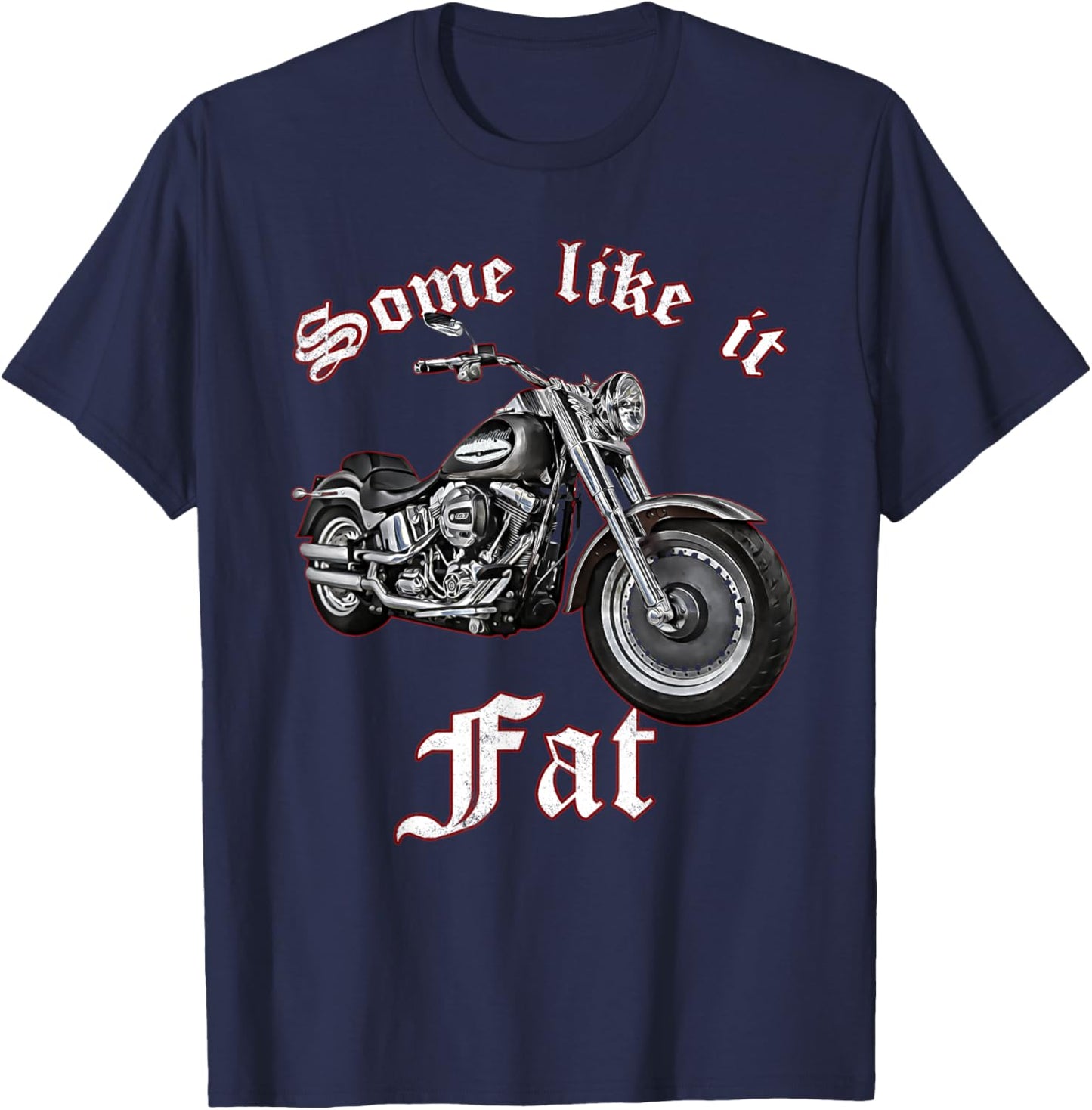 Some like it Fat,Chopper,classic Motorcycle,Biker,boy,man T-Shirt - T-Shirt | Navy