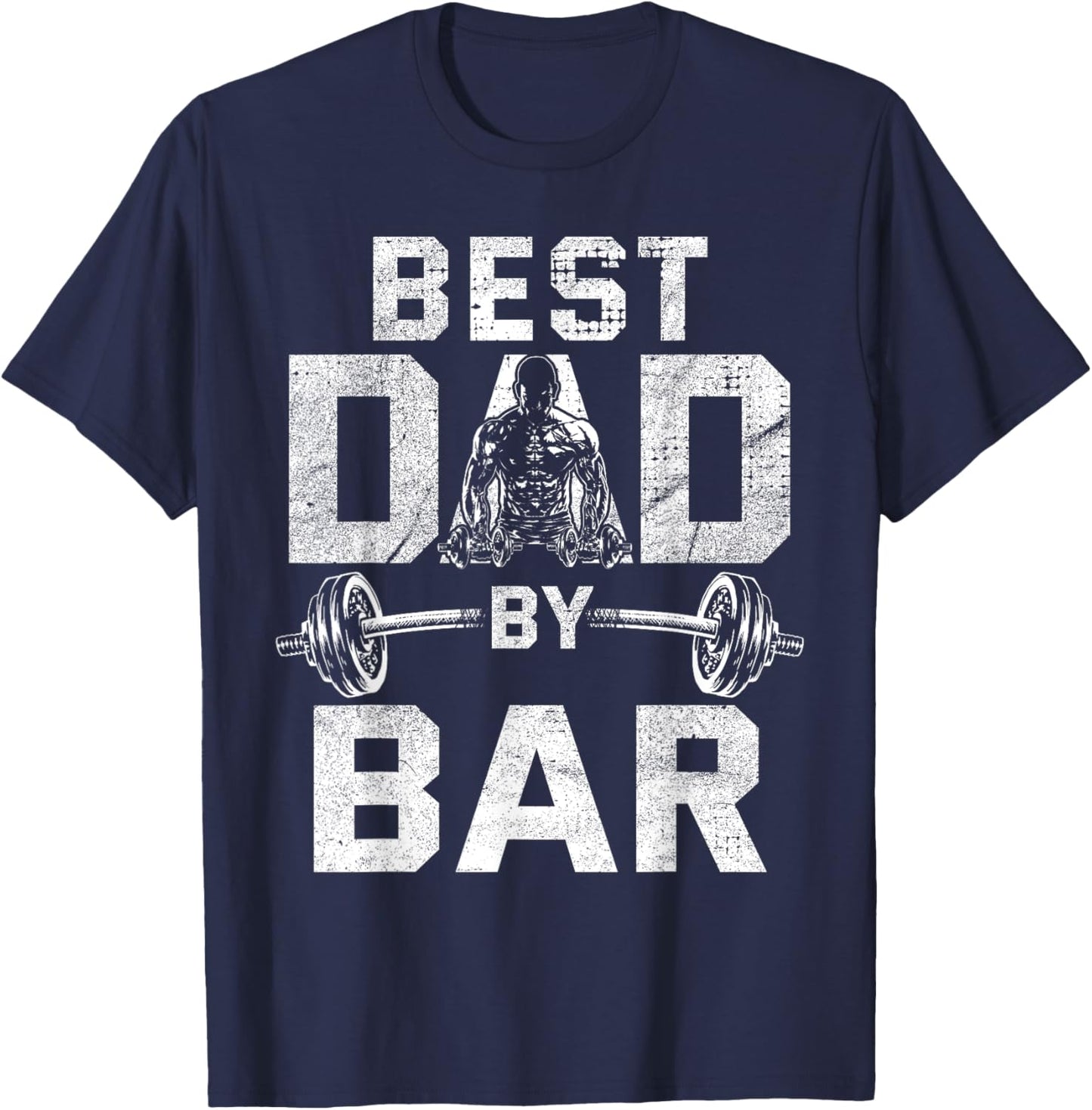 Best Dad By Bar for Gym Workout Dads for Fathers Day T-Shirt - T-Shirt | Navy