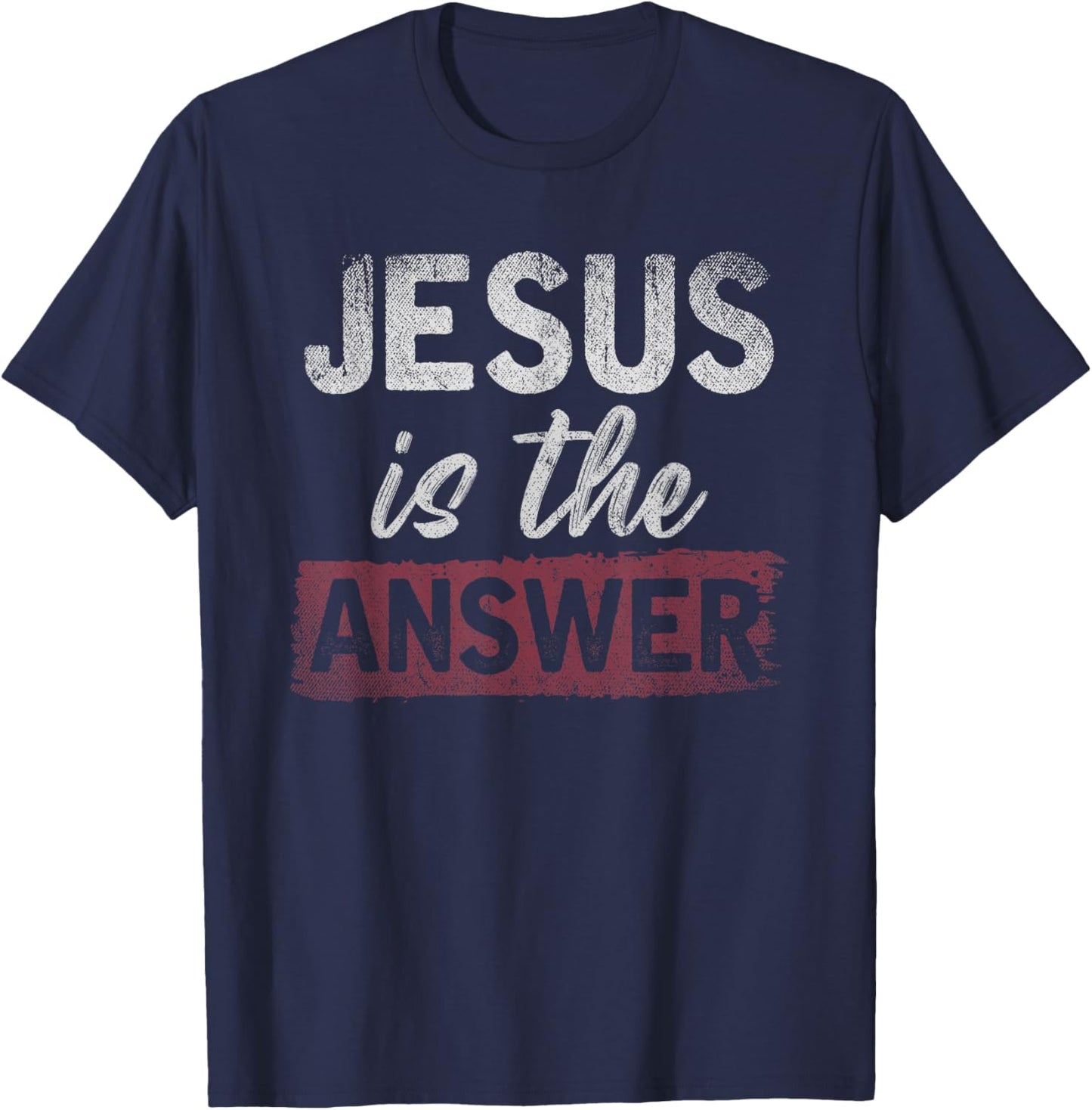 Jesus Is The Answer Christian Religion Devotee Lord Jesus T-Shirt - T-Shirt | Navy