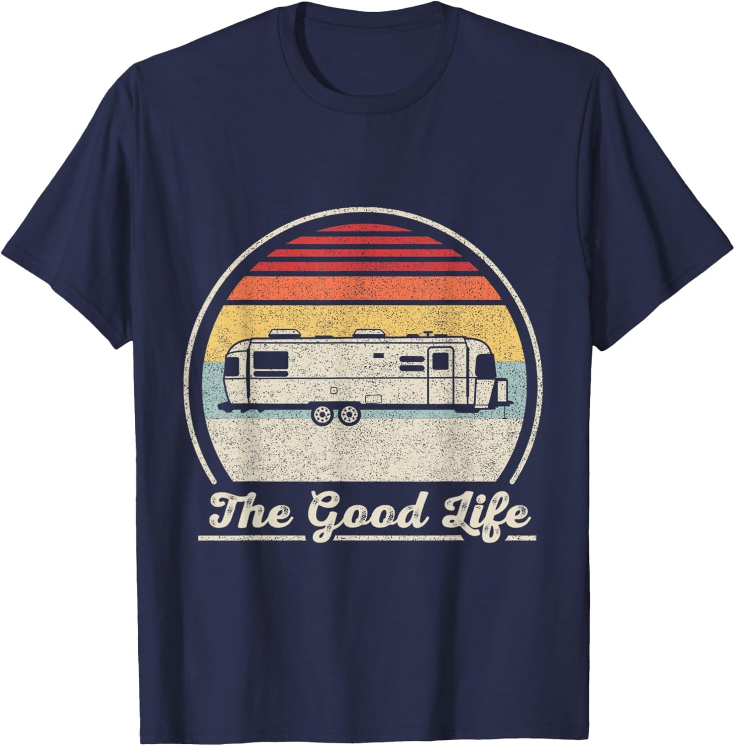 Retro Vintage Airstream The Good Life T-Shirt - T-Shirt | Navy