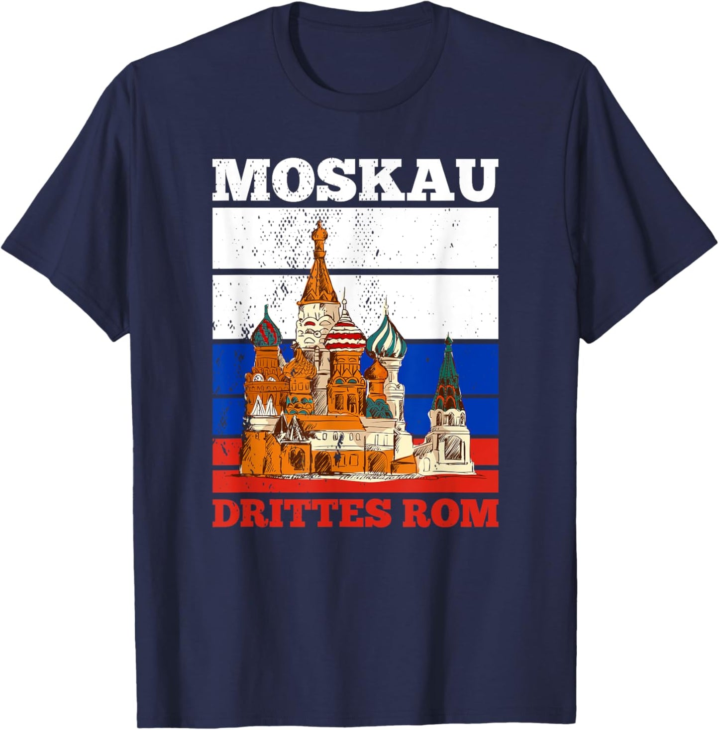 Moscow Third Rome Moscow Russia Moscow Russian Mosva USSR T-Shirt - T-Shirt | Navy
