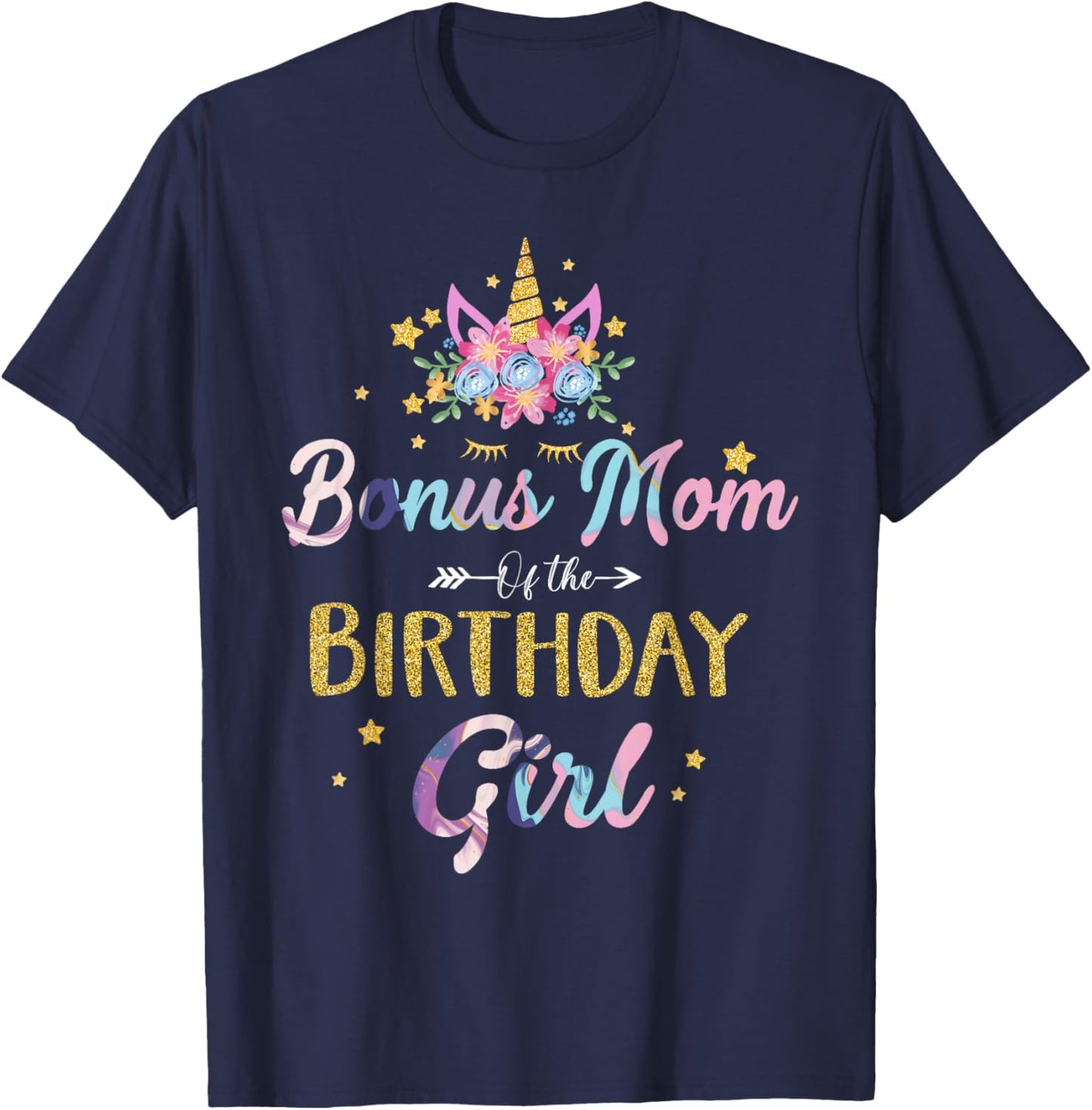 Bonus Mom Of The Birthday Girl Mother Gifts Unicorn Birthday T-Shirt - T-Shirt | Navy