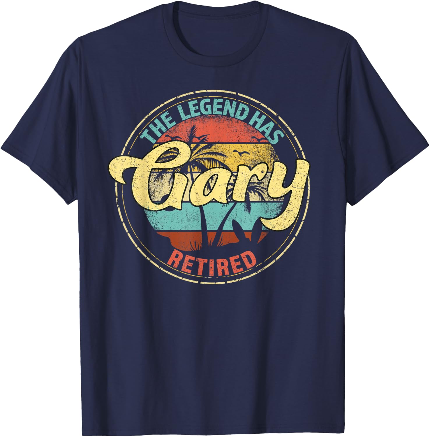 Gary Legend Has Retired Personalized Retirement T-Shirt - T-Shirt | Navy