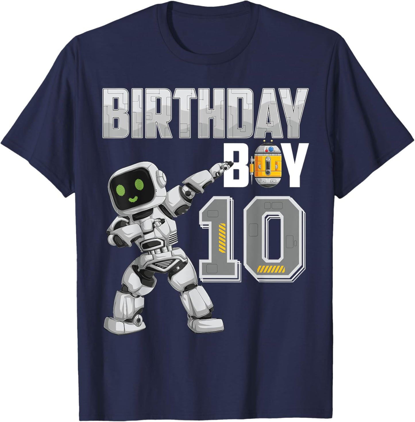 10 Year Old dabbing Robot 10th Birthday Science Robotics T-Shirt - T-Shirt | Navy