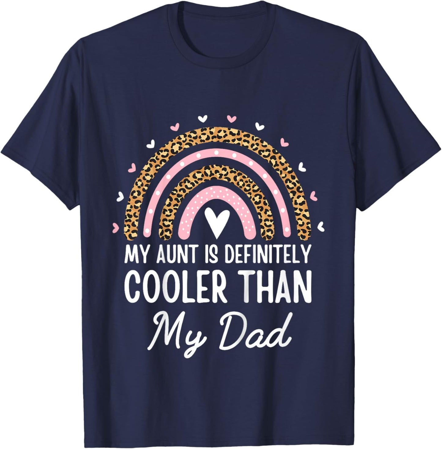 My Aunt Is Definitely Cooler Than My Dad Auntie Niece Nephew T-Shirt - T-Shirt | Navy