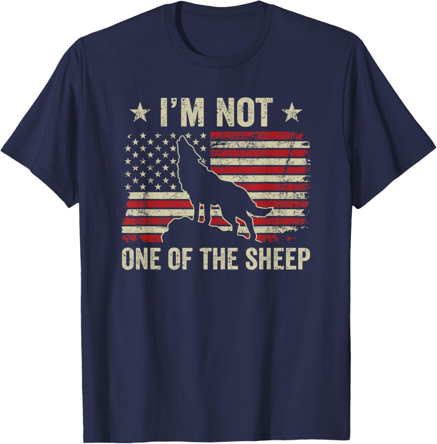 I'm Not One Of The Sheep - Patriotic Wolves Not Sheep Wolf T-Shirt - T-Shirt | Navy