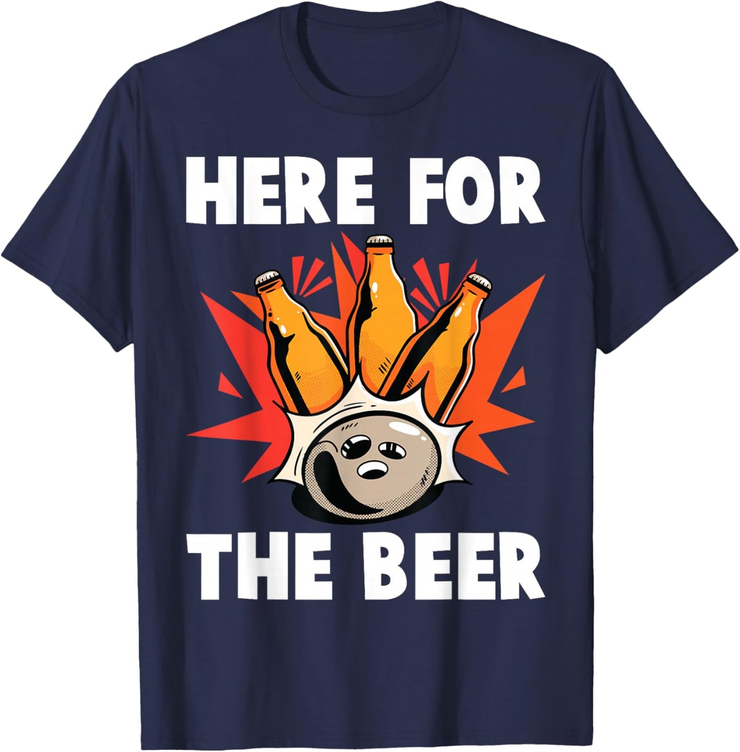 Bowling - Here For The Beer - Bowling Alley - Sports T-Shirt - T-Shirt | Navy