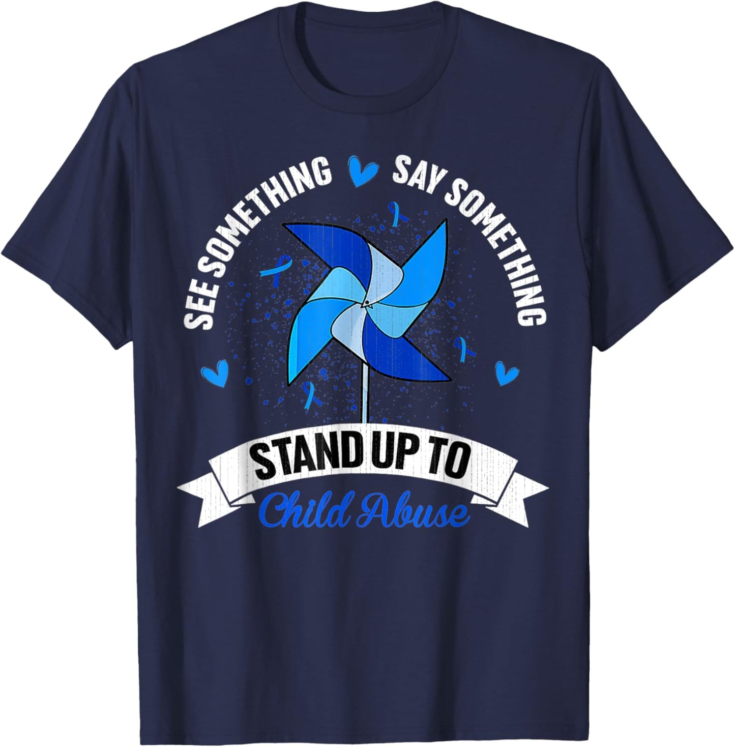 See Something Say Something Child Abuse Awareness Pinwheel T-Shirt - T-Shirt | Navy