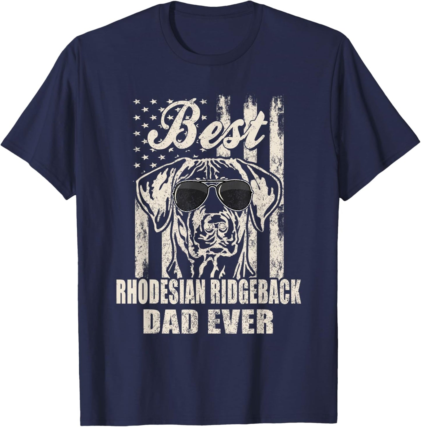 Best Rhodesian Ridgeback Dad Ever Vintage Retro Flag Dog Dad Men Women T-Shirt - T-Shirt | Navy